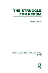 bokomslag The Struggle for Persia (RLE Iran A)
