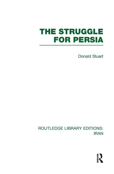 Donald Stuart - Struggle for Persia (RLE Iran A), Inbunden