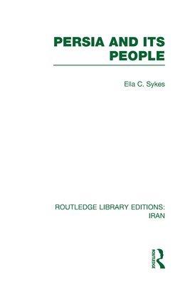 Persia and its People (RLE Iran A)