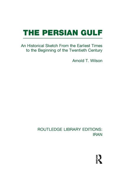 Arnold Wilson - Persian Gulf (RLE Iran A), Inbunden