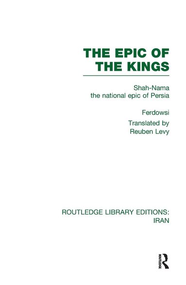 Ferdowsi - Epic of the Kings (RLE Iran B), Inbunden