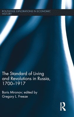 The Standard of Living and Revolutions in Imperial Russia, 1700-1917 1