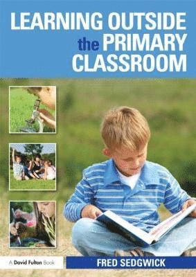 Learning Outside the Primary Classroom 1