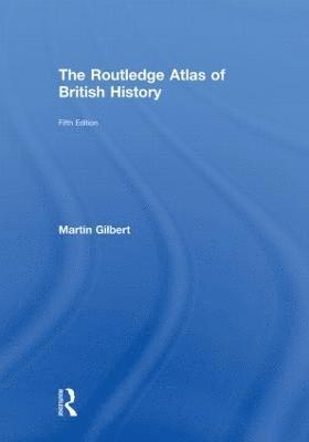 bokomslag The Routledge Atlas of British History