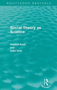 bokomslag Social Theory as Science (Routledge Revivals)