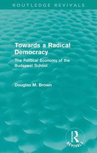 bokomslag Towards a Radical Democracy (Routledge Revivals)