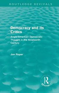 bokomslag Democracy and its Critics (Routledge Revivals)