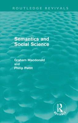 Semantics and Social Science (Routledge Revivals) 1