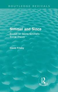 bokomslag Simmel and Since (Routledge Revivals)