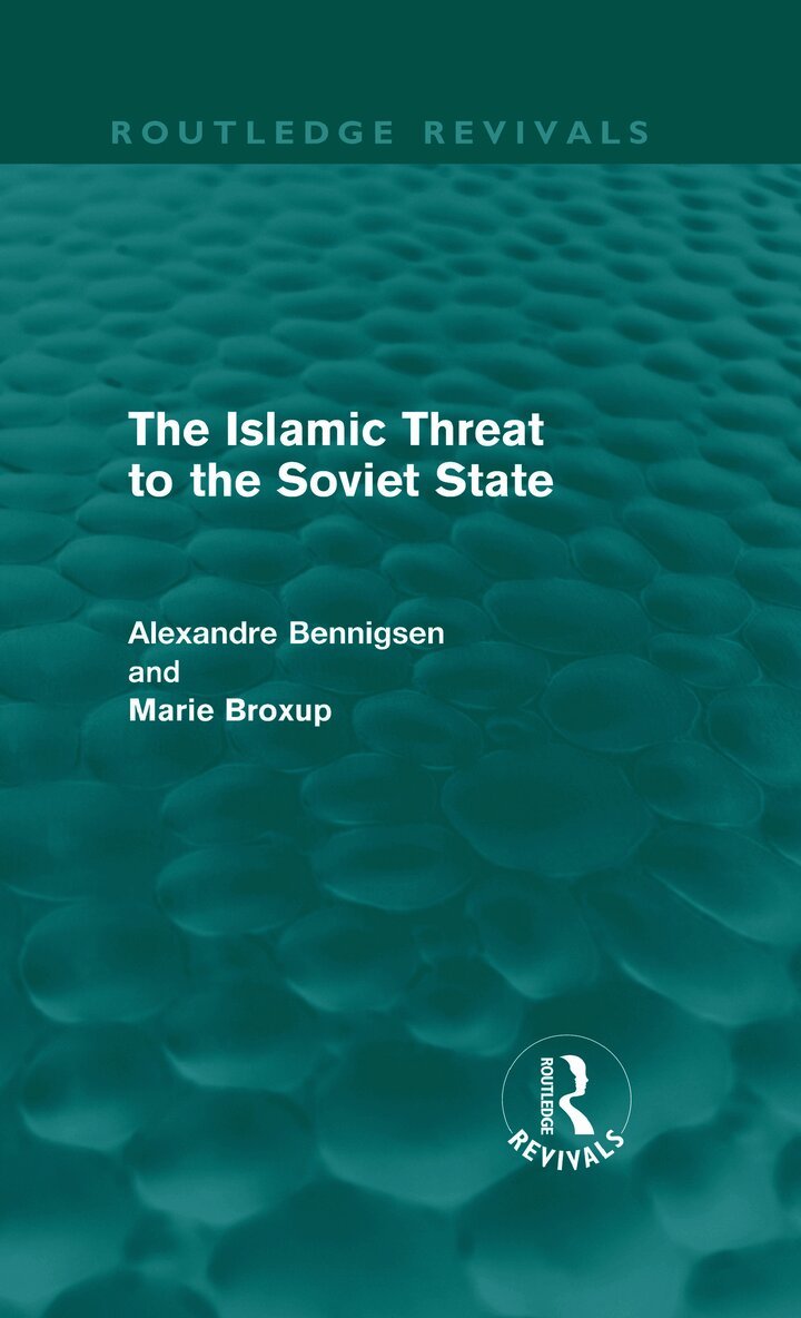 Islamic Threat to the Soviet State (Routledge Revivals)