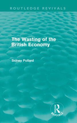 bokomslag Wasting of the British Economy (Routledge Revivals)