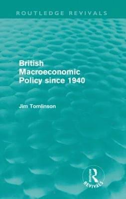 bokomslag British Macroeconomic Policy since 1940 (Routledge Revivals)