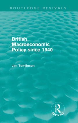 bokomslag British Macroeconomic Policy since 1940 (Routledge Revivals)