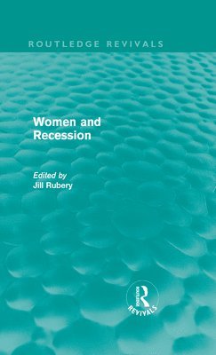 bokomslag Women and Recession (Routledge Revivals)