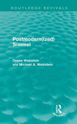 Deena Weinstein, Michael Weinstein - Postmodernized Simmel, Inbunden