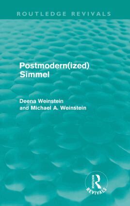 Deena Weinstein, Michael Weinstein - Postmodernized Simmel, Häftad