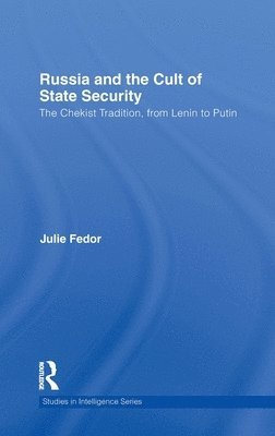 Russia and the Cult of State Security 1