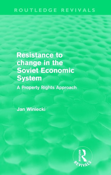 bokomslag Resistance to Change in the Soviet Economic System (Routledge Revivals)