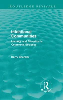 Intentional Communities (Routledge Revivals) 1