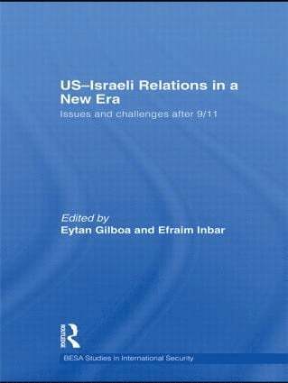 Eytan Gilboa, Efraim Inbar, Israel) Gilboa, Eytan (Began-Sadat Center for Strategic Studies, Bar-Ilan University, Israel) Inbar, Efraim (Bar-Ilan University - US-Israeli Relations in a New Era, Häftad