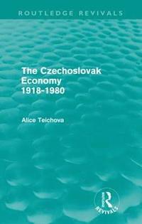 bokomslag The Czechoslovak Economy 1918-1980 (Routledge Revivals)