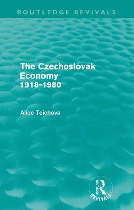 Alice Teichova - Czechoslovak Economy 1918-1980 (Routledge Revivals), Häftad