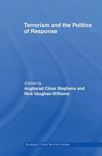 bokomslag Terrorism and the Politics of Response
