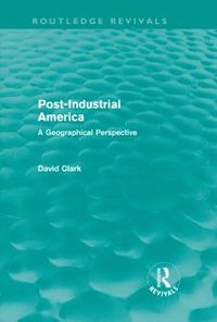 bokomslag Post-Industrial America
