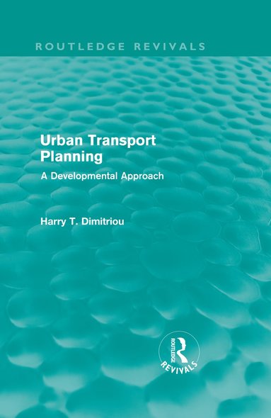 bokomslag Urban Transport Planning (Routledge Revivals)