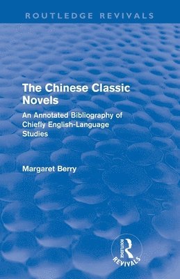 bokomslag The Chinese Classic Novels (Routledge Revivals)