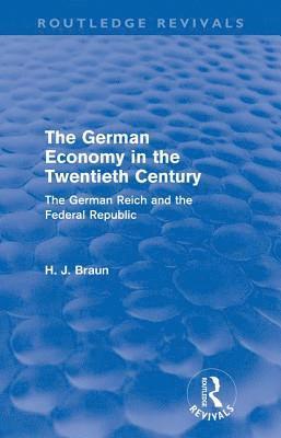 The German Economy in the Twentieth Century (Routledge Revivals) 1