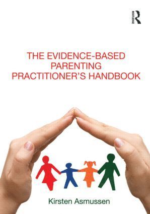 bokomslag Evidence-based Parenting Practitioner's Handbook