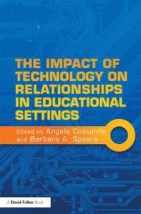 bokomslag The Impact of Technology on Relationships in Educational Settings