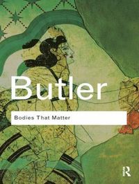 bokomslag Bodies That Matter: On the Discursive Limits of Sex