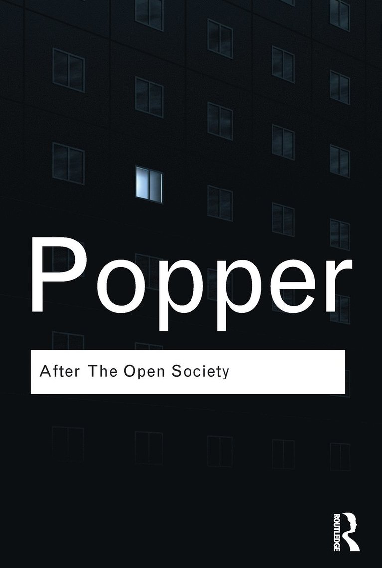 Karl Popper, Piers Norris Turner, Jeremy Shearmur, USA) Turner, Piers Norris (University of North Carolina, Australia) Shearmur, Jeremy (Australian National University - After The Open Society, Häftad
