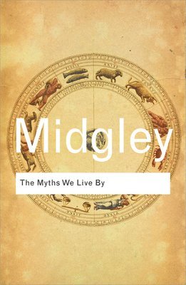 Mary Midgley - Myths We Live By, Häftad