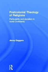 bokomslag Postcolonial Theology of Religions