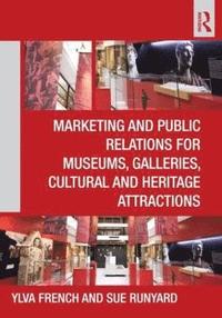bokomslag Marketing and Public Relations for Museums, Galleries, Cultural and Heritage Attractions