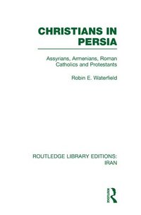 bokomslag Christians in Persia (RLE Iran C)