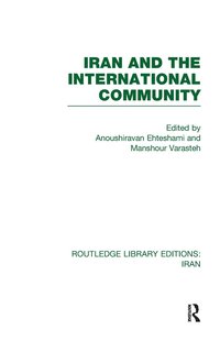 bokomslag Iran and the International Community (RLE Iran D)