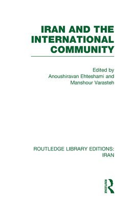 Iran and the International Community (RLE Iran D) 1