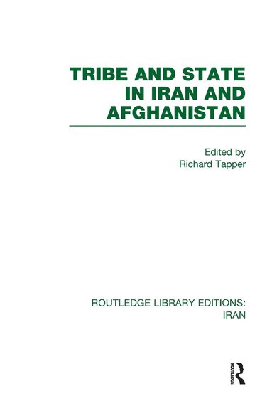 bokomslag Tribe and State in Iran and Afghanistan (RLE Iran D)