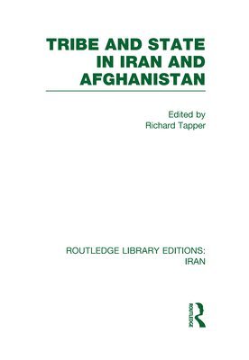 Tribe and State in Iran and Afghanistan (RLE Iran D) 1