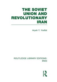 bokomslag The Soviet Union and Revolutionary Iran (RLE Iran D)