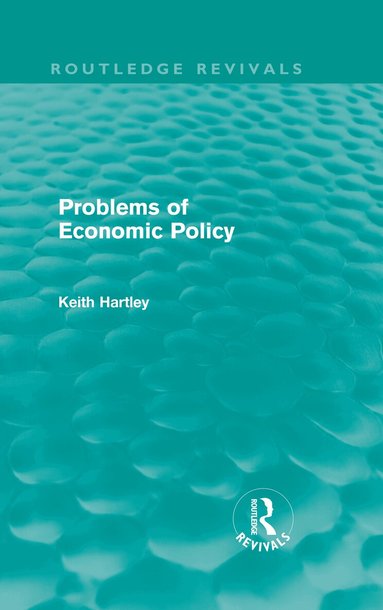 Keith Hartley - Problems of Economic Policy (Routledge Revivals), Inbunden