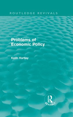 Problems of Economic Policy (Routledge Revivals) 1
