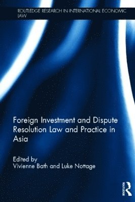 Foreign Investment and Dispute Resolution Law and Practice in Asia 1