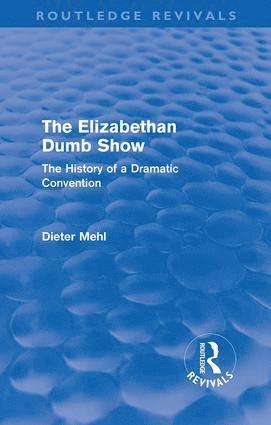 Dieter Mehl - Elizabethan Dumb Show (Routledge Revivals), Häftad