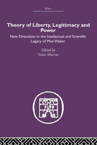 bokomslag Theory of Liberty, Legitimacy and Power