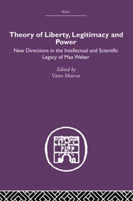 Vatro Murvar - Theory of Liberty, Legitimacy and Power, Häftad